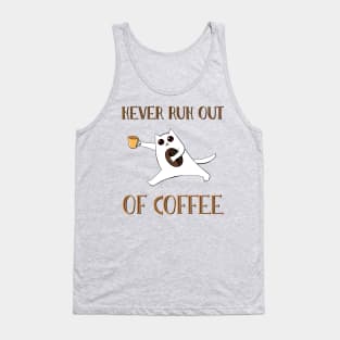 Never run out of coffee Tank Top